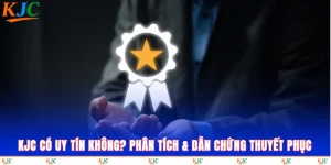KJC Có Uy Tín Không